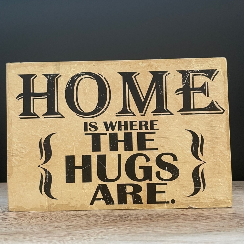 Wood decor “Home is where the Hugs Are”